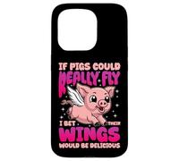 IF PIGS COULD REALLY FLY FUNNY QUOTE Case for iPhone 15 Pro
