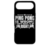 If Ping Pong Is Wrong I Don't Want To Be Right Case for iPhone Air
