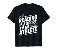 If Reading is a Sport I'm an Athlete Funny Quote T-Shirt