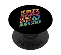 If Rizz Were Measurable - Funny 6-7 Meme Six Seven Rizzler PopSockets Adhesive PopGrip