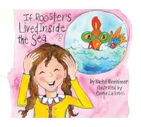 If Roosters Lived Inside the Sea