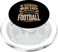 If Rowing Were Easy They'd Call It Football PopSockets PopGrip for MagSafe