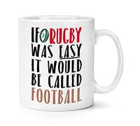 If Rugby was Easy It Would Be Called Football 10oz Mug Cup