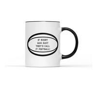 If Rugby was Easy Mug - Novelty Funny Joke Hilarious Humorous Quote Saying Pharse Banter Ball Sports Football Outdoors Birthday Present Gift Tea Coffee Cup (Black Handle Prime)