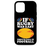 If Rugby Was Easy They’d Call It Football / Rugby Case for iPhone 13 Pro