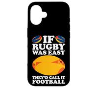 If Rugby Was Easy They’d Call It Football/Rugby Case for iPhone 16