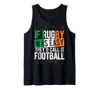 IF Rugby was Easy They'd Call IT Football Irish Rugby Humor Tank Top