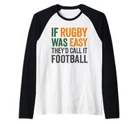 If Rugby was Easy They'd Call It Football Raglan Baseball Tee