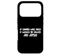 If Sambo Was Easy It Would Be Called Jiu Jitsu Sambo Quote Case for iPhone 17 Pro