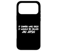 If Sambo Was Easy It Would Be Called Jiu Jitsu Sambo Quote Case for iPhone 17 Pro Max