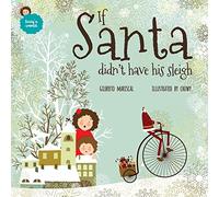 If Santa didn't have his sleigh: an illustated book for kids about christmas: Volume 7 (Lucy's World)