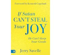 If Satan Can't Steal Your Joy...: He Can't Keep Your Goods