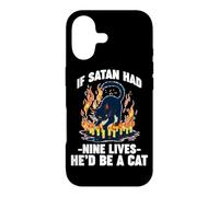 IF SATAN HAD NINE LIVES HE'D BE A CAT Case for iPhone 17
