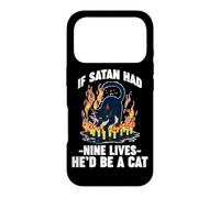 IF SATAN HAD NINE LIVES HE'D BE A CAT Case for iPhone 17 Pro