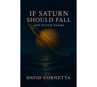 If Saturn Should Fall: and Other Poems
