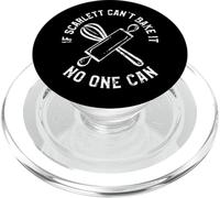 If Scarlett Can't Bake It No One Can First Name PopSockets PopGrip for MagSafe