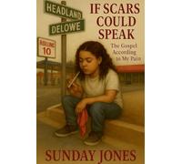 If Scars Could Speak