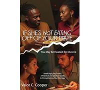 IF SHE'S NoT EATING OFF OFTOUR PLATE You May Be Headed for Divorce Small Signs, Big Truths: A Practical and Spiritual Guide to Strengthening Your ... Guide to Strengthening Your Marriage