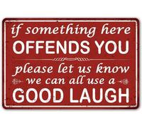 If Some Thing Here Offends You Please Let Us Know We Can All Use a Good Laugh Sign Funny Bar Sign Man Cave Decor for Home Bar Garage Decor Suitable for Bedroom Restaurant Bathroom 6x8 Inch