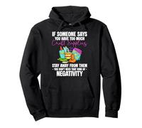 If Someone Says Too Much Craft Supplies Card Maker Pullover Hoodie