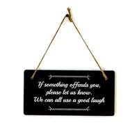 If Something Offends You, Please Let Us Know. We Can All Use A Good Laugh 5x10 Hanging Plus Wall or Door Sign | Funny Home Decor