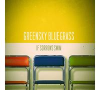 If Sorrows Swim by Greensky Bluegrass