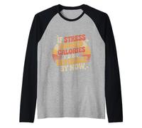 If Stress Burned Calories I'd Be Invisible by Now - Raglan Baseball Tee