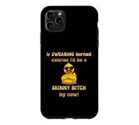If Swearing Burned Calories I’d Be A Skinny Bitch By Now Fun Case for iPhone 11 Pro Max