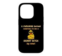If Swearing Burned Calories I’d Be A Skinny Bitch By Now Fun Case for iPhone 14 Pro
