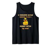 If Swearing Burned Calories I’d Be A Skinny Bitch By Now Fun Tank Top