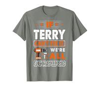 If Terry Can't Fix It We are All Screwed T-Shirt, Men, Olive Heather, X-Large