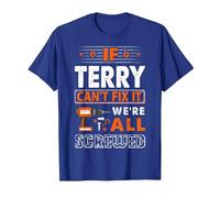 If Terry Can't Fix It We are All Screwed T-Shirt, Men, Royal Blue, Large