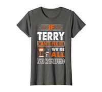 If Terry Can't Fix It We are All Screwed T-Shirt, Women, Asphalt Grey, XX-Large