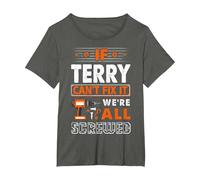 If Terry Can't Fix It We are All Screwed T-Shirt, Women's Plus, Asphalt Grey, 1X