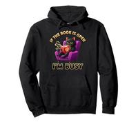 If The Book Is Open I'm Busy Funny Cat Reading Graphic Pullover Hoodie