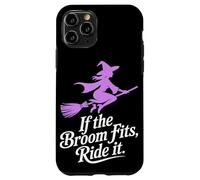 If the Broom Fits Ride It Halloween Case for iPhone 11 Pro
