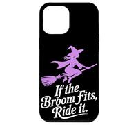 If the Broom Fits Ride It Halloween Case for iPhone 12 Pro Max