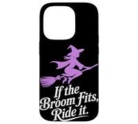 If the Broom Fits Ride It Halloween Case for iPhone 14 Pro