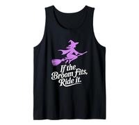 If the Broom Fits Ride It Halloween Tank Top