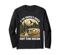 If the Camper's Rockin Don't Come Knockin Camping Long Sleeve T-Shirt