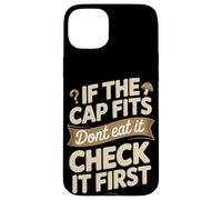 If The Cap Fits Dont Eat It Check It First Fungi Case for iPhone 15 Plus