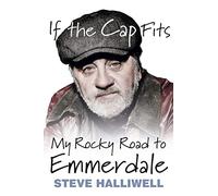 If the Cap Fits: My Rocky Road to Emmerdale