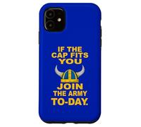 If The Cap Fits You Join The Viking Army Today Case for iPhone 11
