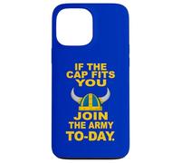 If The Cap Fits You Join The Viking Army Today Case for iPhone 13 Pro Max