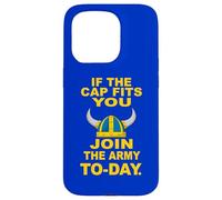 If The Cap Fits You Join The Viking Army Today Case for iPhone 15 Pro