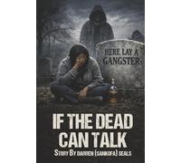 IF THE DEAD CAN TALK