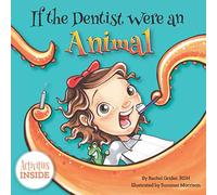 If The Dentist Were An Animal (The Smile Series)
