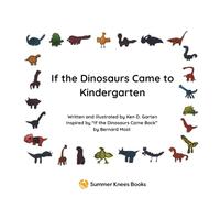 If the Dinosaurs Came to Kindergarten