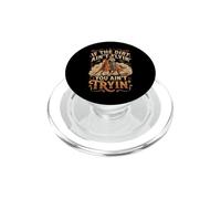 If The Dirt Ain't Flyin' You Ain't Tryin' Barrel Race PopSockets PopGrip for MagSafe