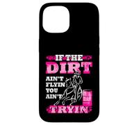 If The Dirt Ain't Flyin You Ain't Tryin Cowgirl Racer Case for iPhone 15